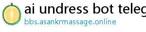 ai undress bot telegram